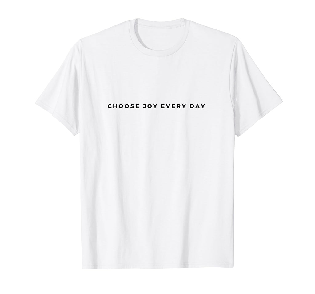Choose Joy Everyday T-Shirt - Aesthetic Graphic for Adults - T-Shirt, Sweatshirt, Hoodie