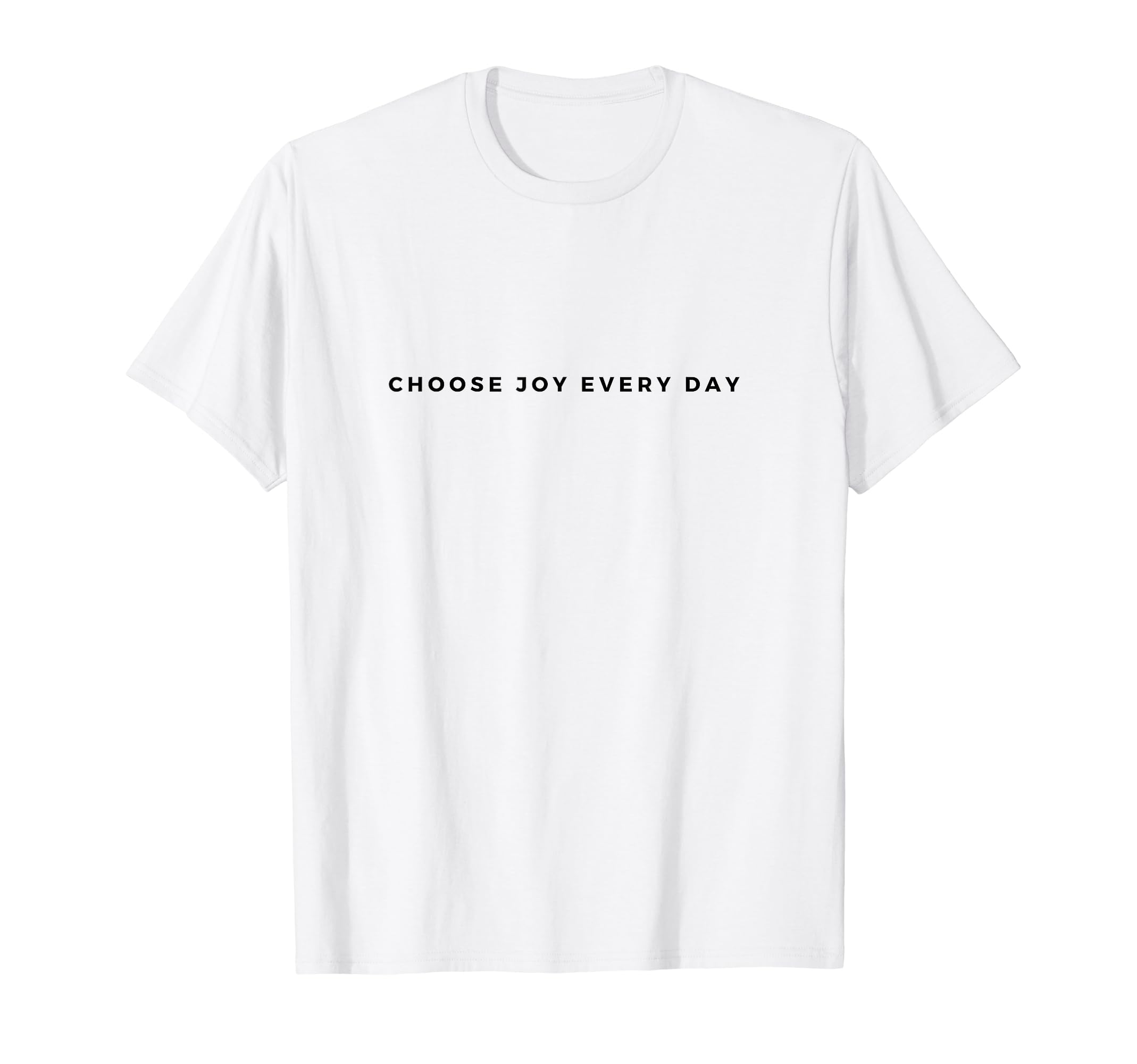 Choose Joy Everyday T-Shirt - Aesthetic Graphic for Adults - T-Shirt, Sweatshirt, Hoodie