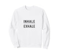 Inhale Exhale Minimalist Meditation Sweatshirt - Graphic Print for Adults - T-Shirt, Sweatshirt, Hoodie