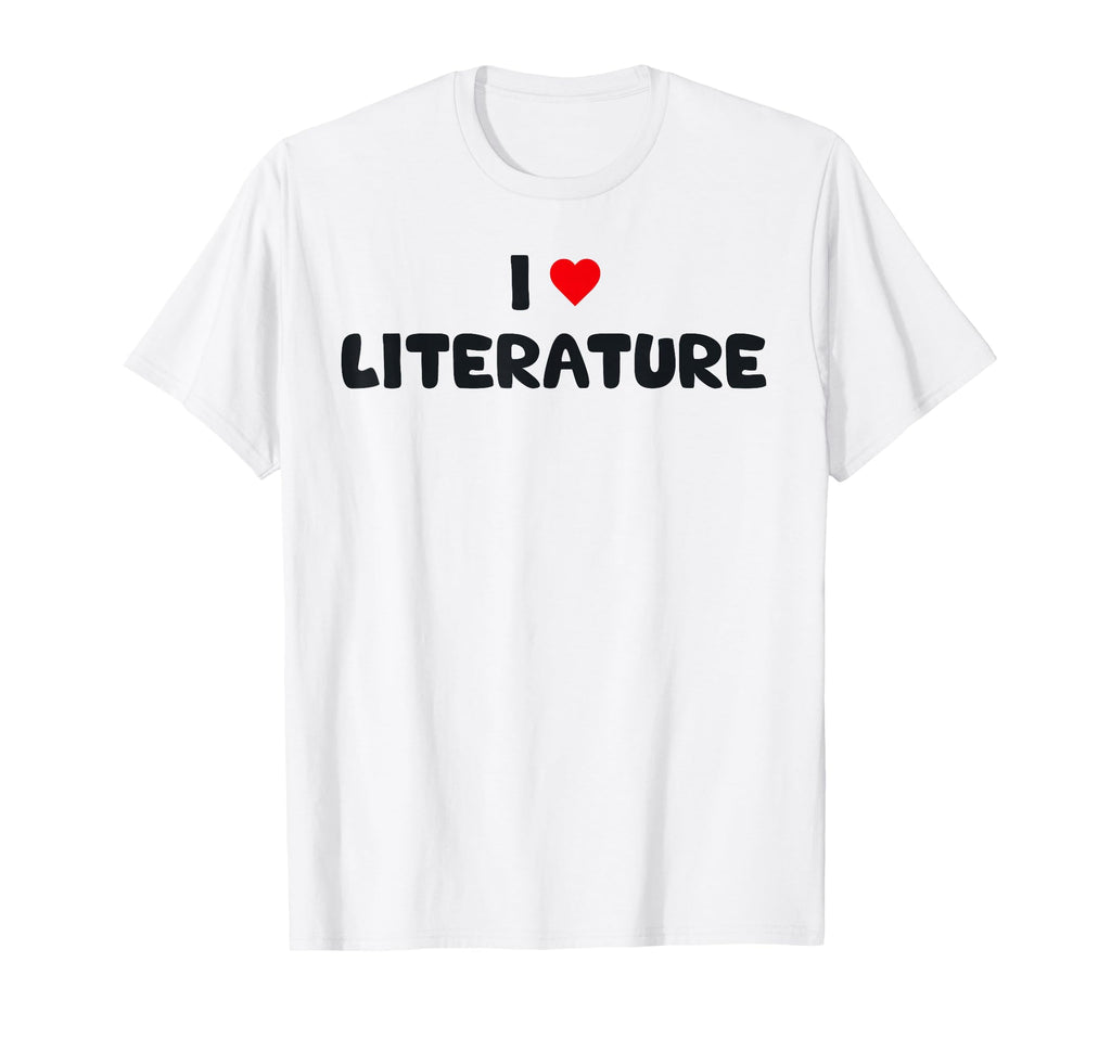 Literature Lover I Love Literature T-Shirt - Trendy Graphic for Adults - T-Shirt, Sweatshirt, Hoodie