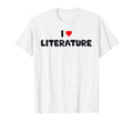 Literature Lover I Love Literature T-Shirt - Trendy Graphic for Adults - T-Shirt, Sweatshirt, Hoodie