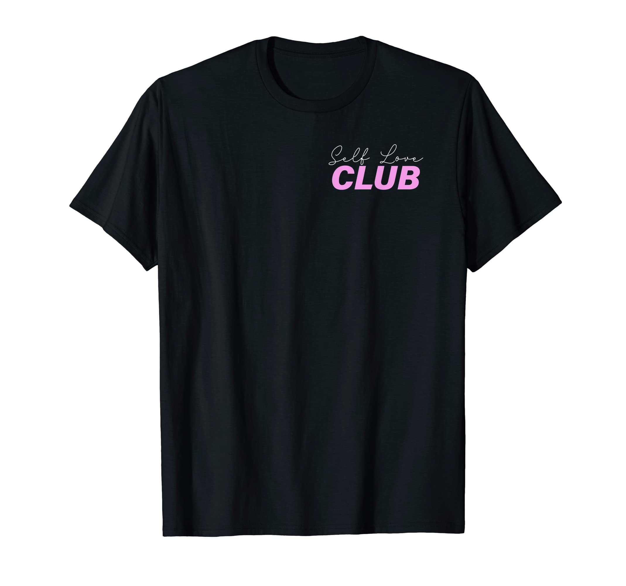 Self Love Club Soft T-Shirt - Minimalist Print Men Women - T-Shirt, Sweatshirt, Hoodie