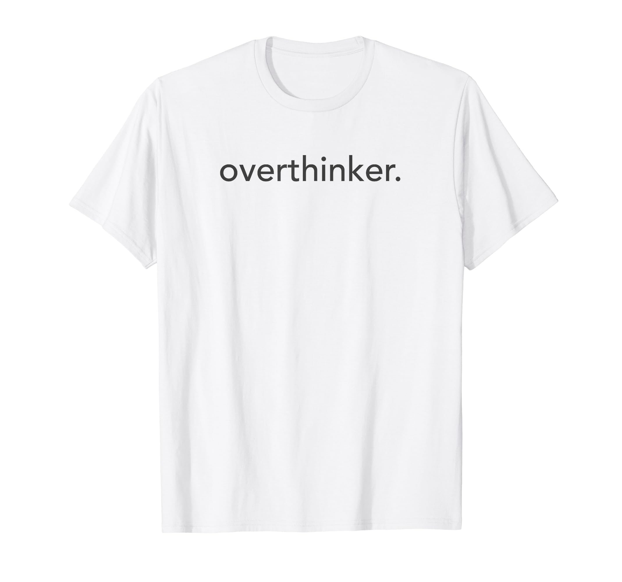 Minimalistic Overthinker Minimal T-Shirt - Aesthetic Graphic for Adults - T-Shirt, Sweatshirt, Hoodie