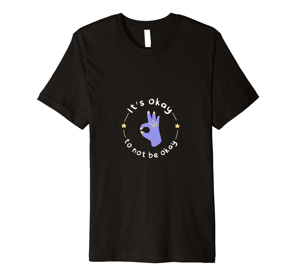 Its Okay Not To Be Okay T-Shirt - Minimalist Print for Adults - T-Shirt, Sweatshirt, Hoodie