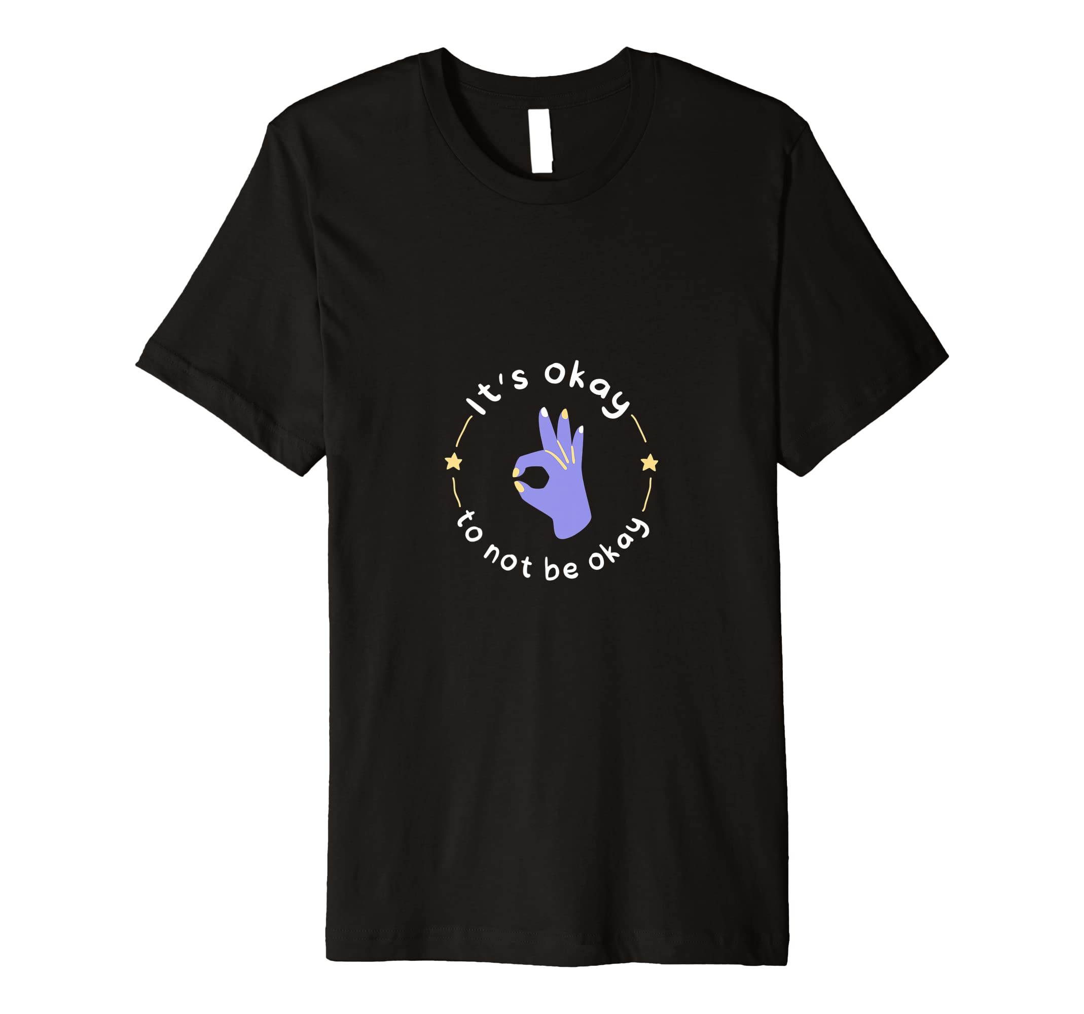 Its Okay Not To Be Okay T-Shirt - Minimalist Print for Adults - T-Shirt, Sweatshirt, Hoodie