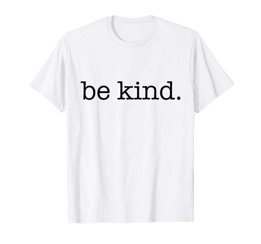 Be Kind World Where You Can Be T-Shirt - Casual Everyday Wear Men Women - T-Shirt, Sweatshirt, Hoodie