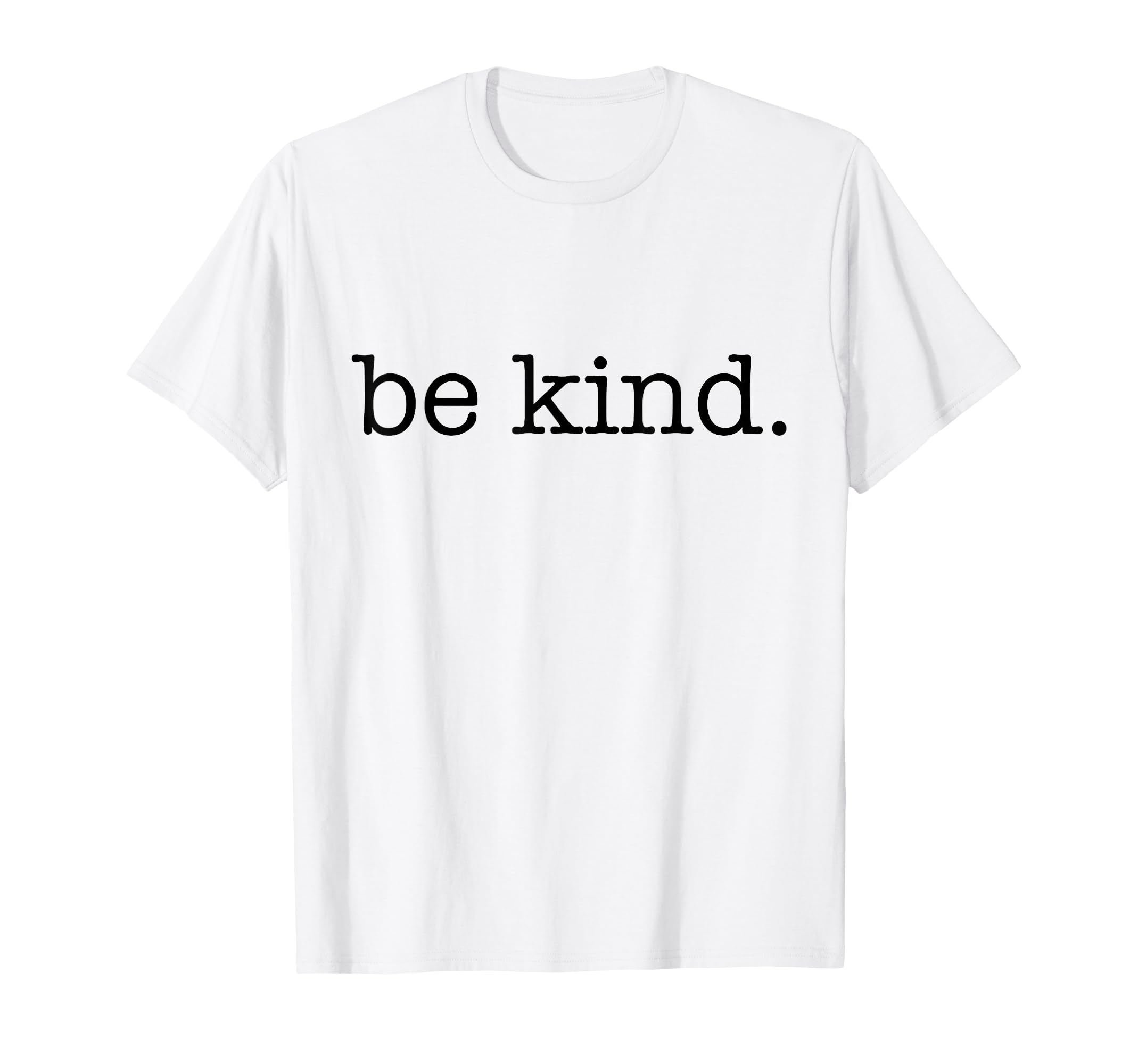 Be Kind World Where You Can Be T-Shirt - Casual Everyday Wear Men Women - T-Shirt, Sweatshirt, Hoodie