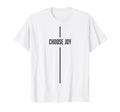 Choose Joy Modern Christian T-Shirt - Trendy Graphic Unisex - T-Shirt, Sweatshirt, Hoodie