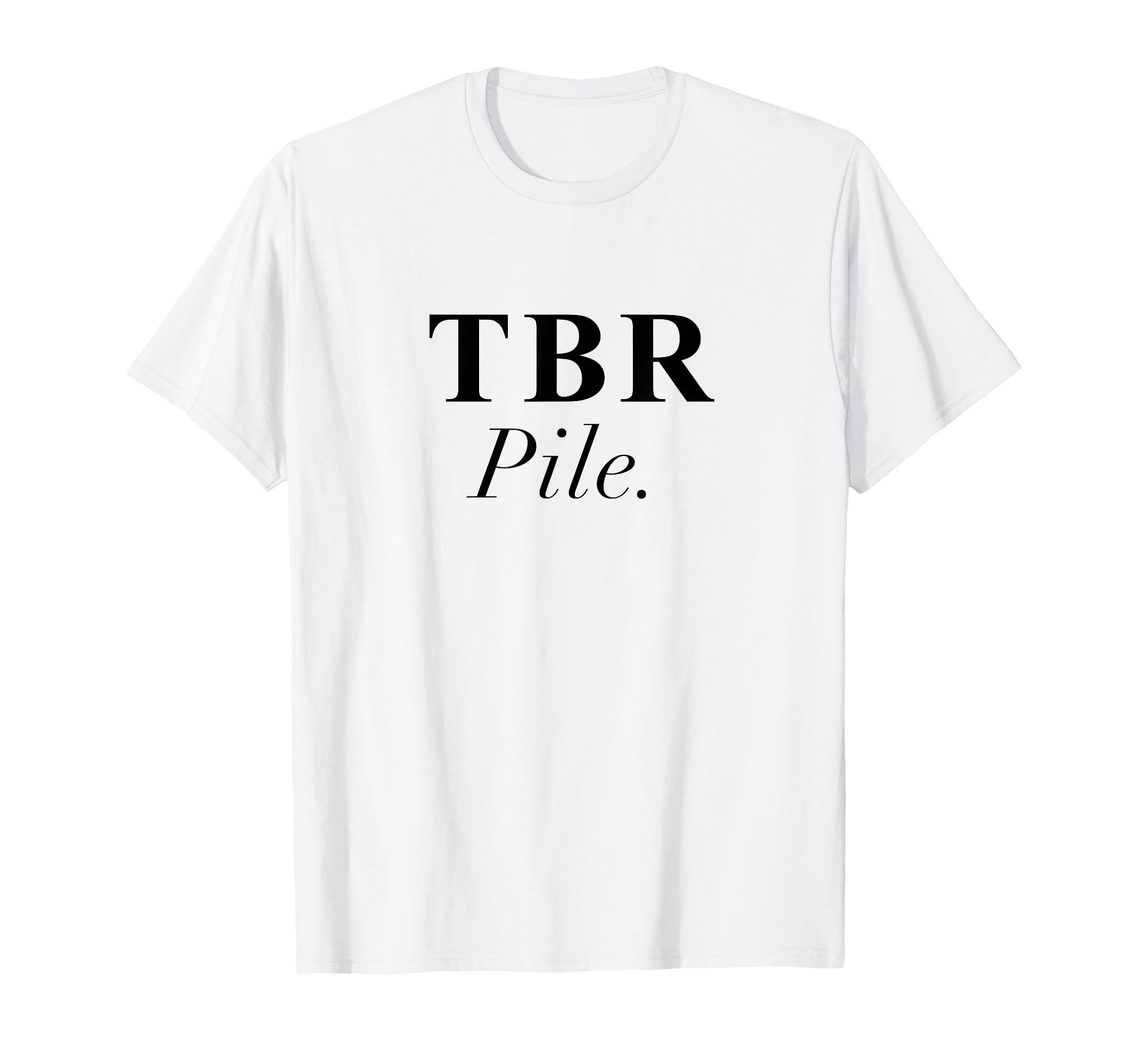 Tbr Pile Aesthetic T-Shirt - Casual Everyday Wear Men Women - T-Shirt, Sweatshirt, Hoodie