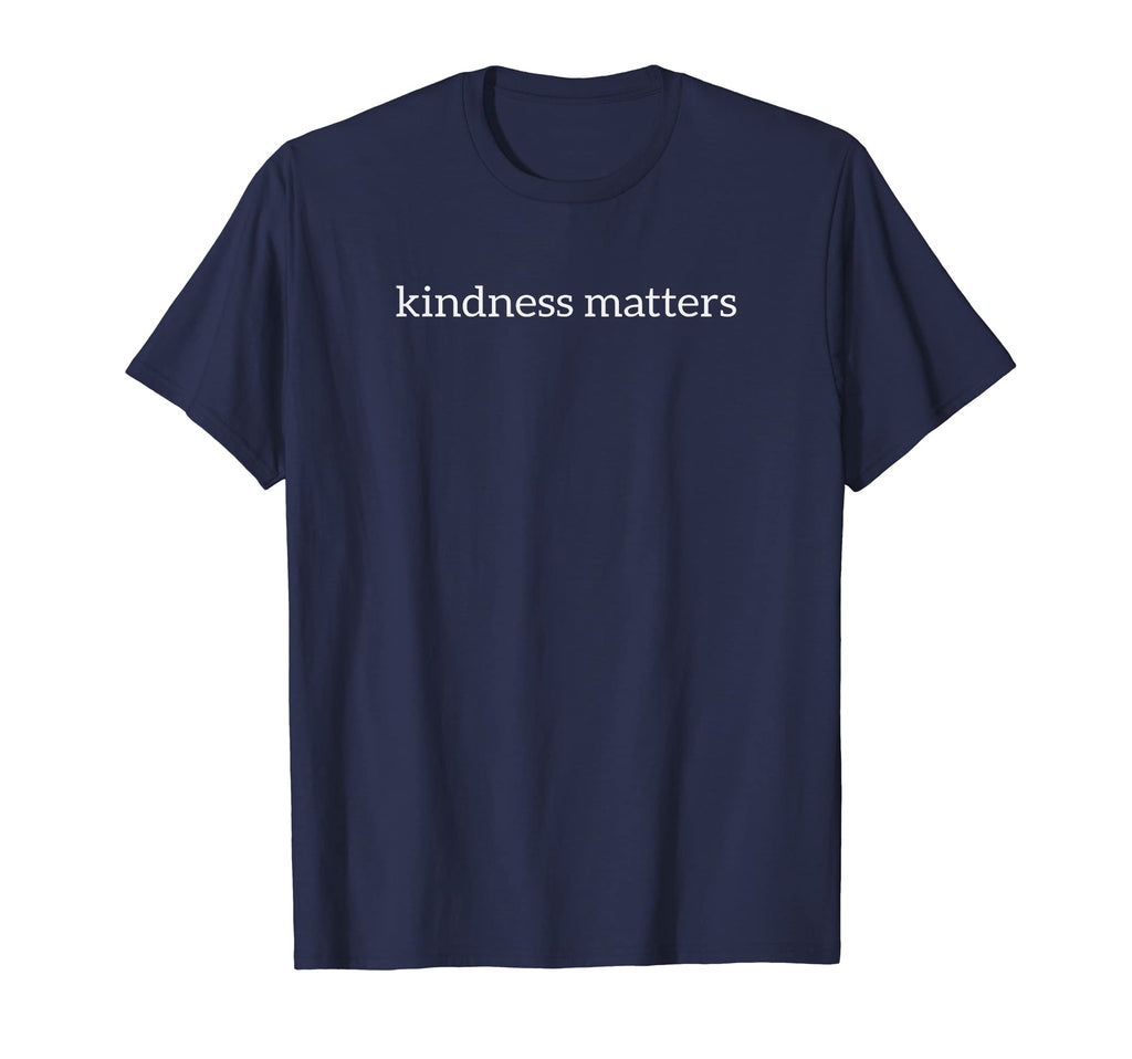 Kindness Matters Peace Love Anti T-Shirt - Fun Novelty Design Unisex - T-Shirt, Sweatshirt, Hoodie