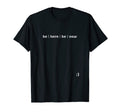 Be Here Be Now T-Shirt - Casual Everyday Wear Men Women - T-Shirt, Sweatshirt, Hoodie