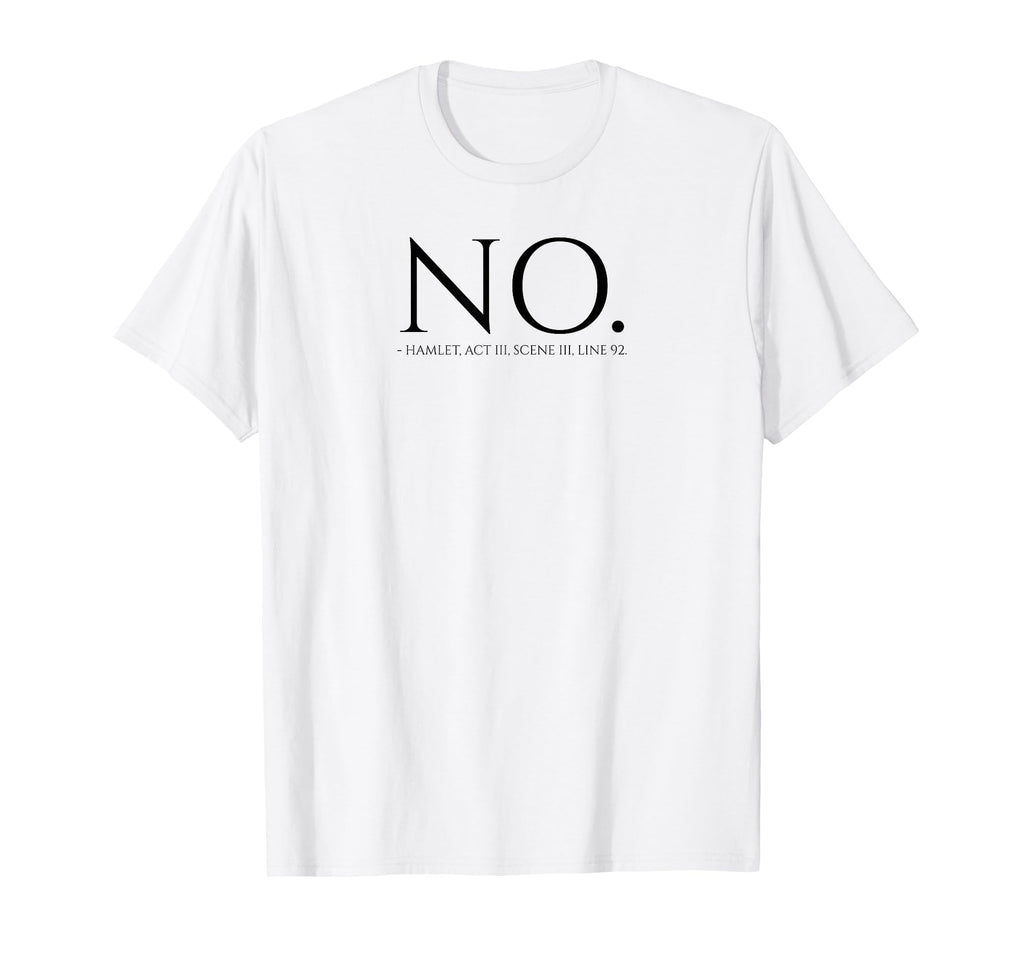 Shakespeare Hamlet No British English T-Shirt - Trendy Graphic Men Women - T-Shirt, Sweatshirt, Hoodie