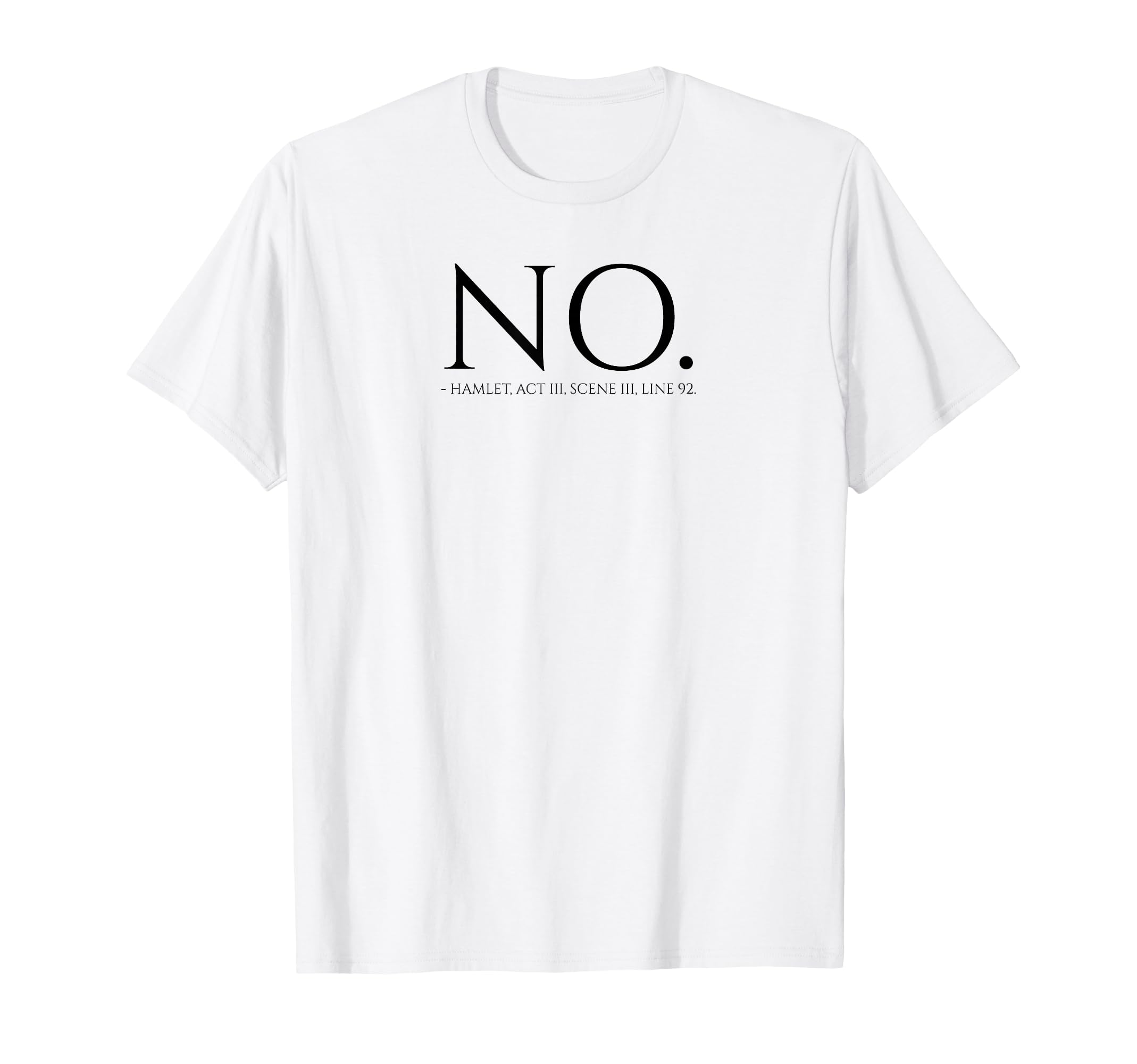 Shakespeare Hamlet No British English T-Shirt - Trendy Graphic Men Women - T-Shirt, Sweatshirt, Hoodie