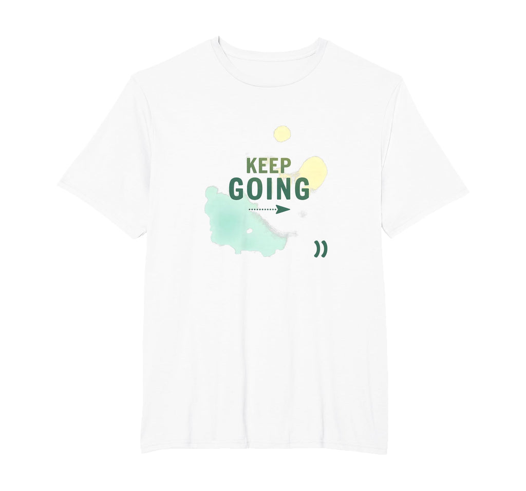 Keep Going Inspirational Watercolor Mens T-Shirt - Graphic Print Unisex - T-Shirt, Sweatshirt, Hoodie