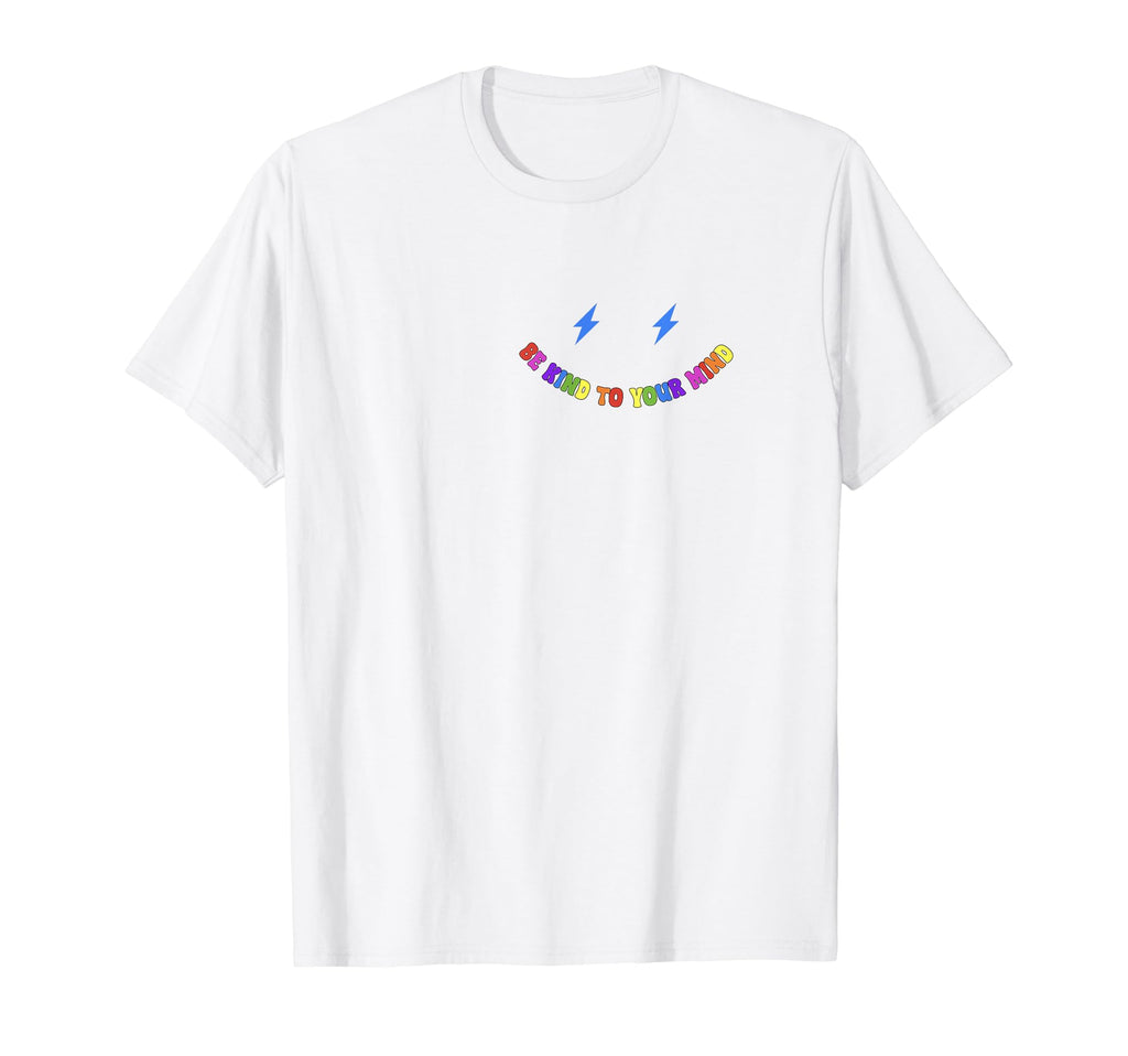 Be Kind To Your Mind Mental Health T-Shirt - Trendy Graphic Men Women - T-Shirt, Sweatshirt, Hoodie