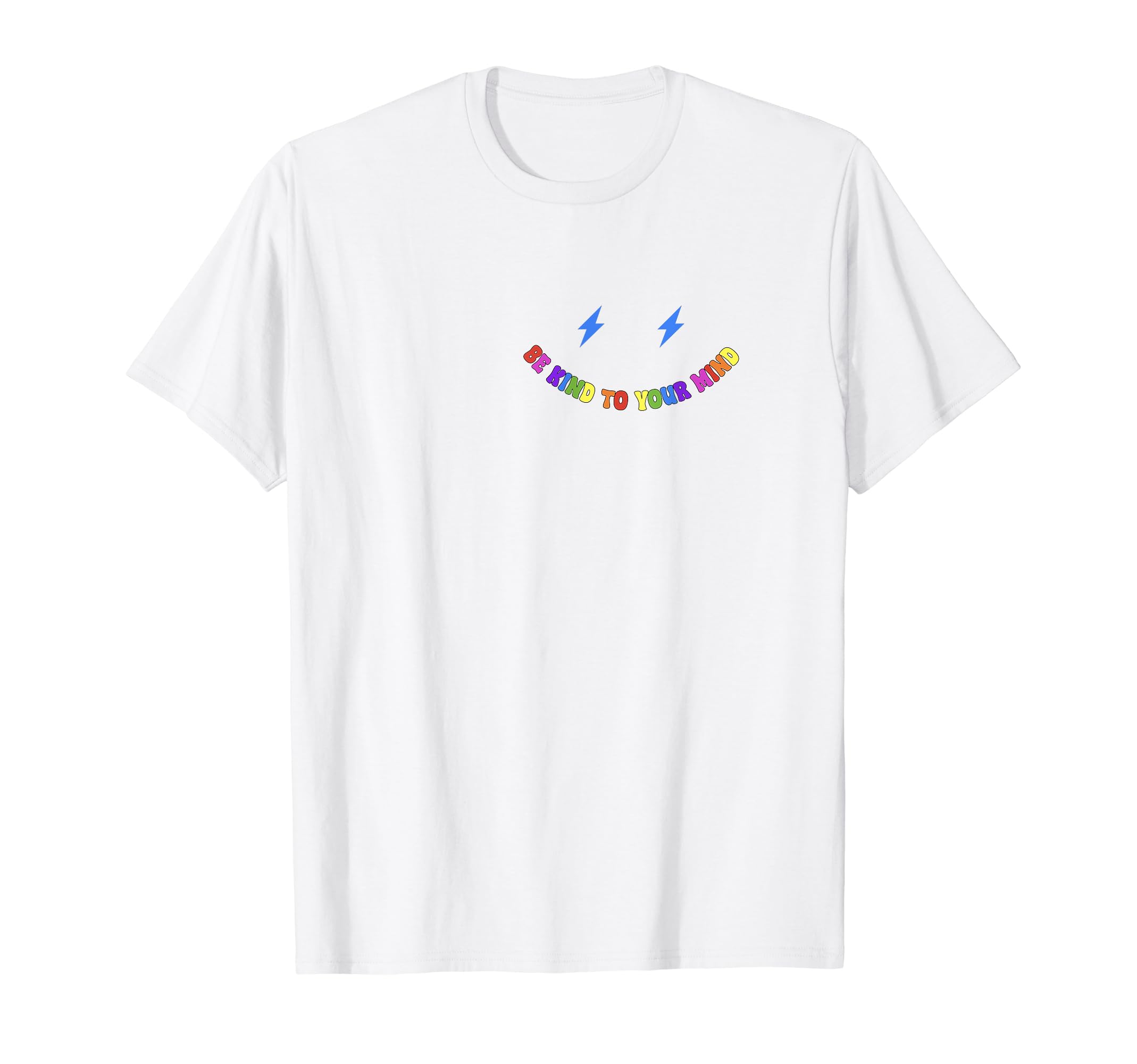 Be Kind To Your Mind Mental Health T-Shirt - Trendy Graphic Men Women - T-Shirt, Sweatshirt, Hoodie