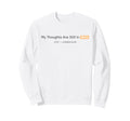 My Thoughts Are Still Beta Funny Tech Sweatshirt - Graphic Print for Adults - T-Shirt, Sweatshirt, Hoodie