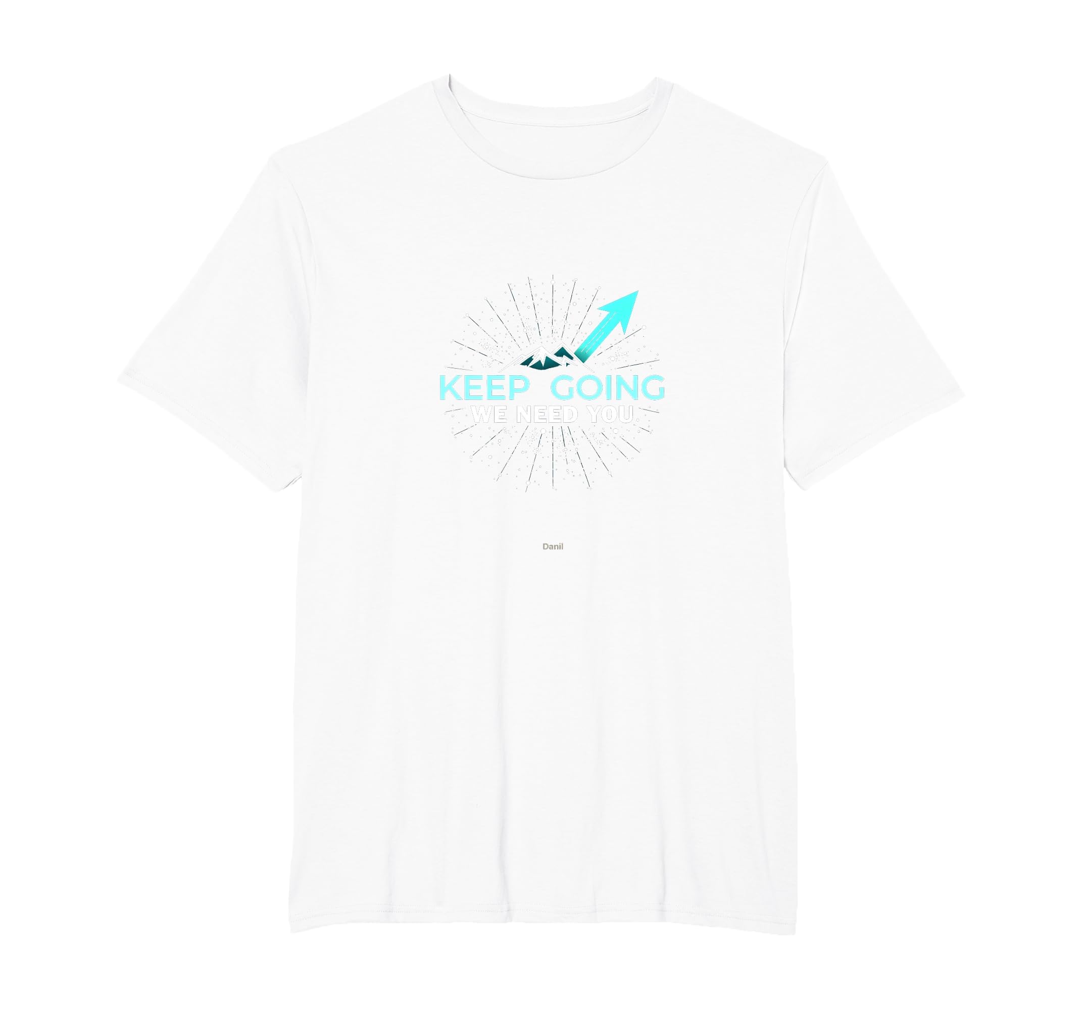 Tomorrow Needs You Keep Going T-Shirt - Graphic Print for Adults - T-Shirt, Sweatshirt, Hoodie