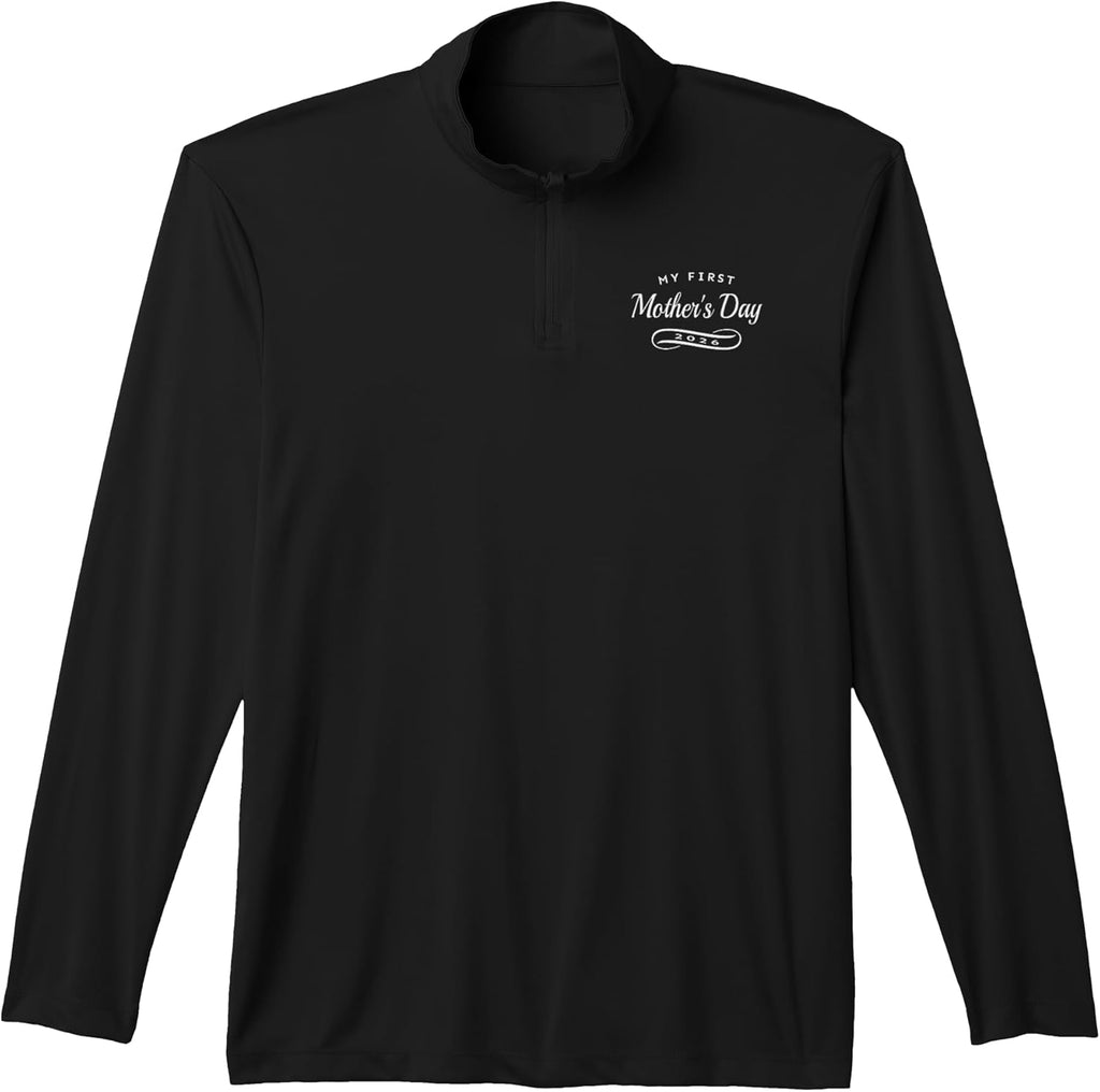 My First Mother's Day 2026 Celebration Graphic 1st Time Mom Performance Quarter-Zip Top Unisex T-shirt, Sweatshirt, Hoodie, Long Sleeve Tee - T-Shirt, Sweatshirt, Hoodie