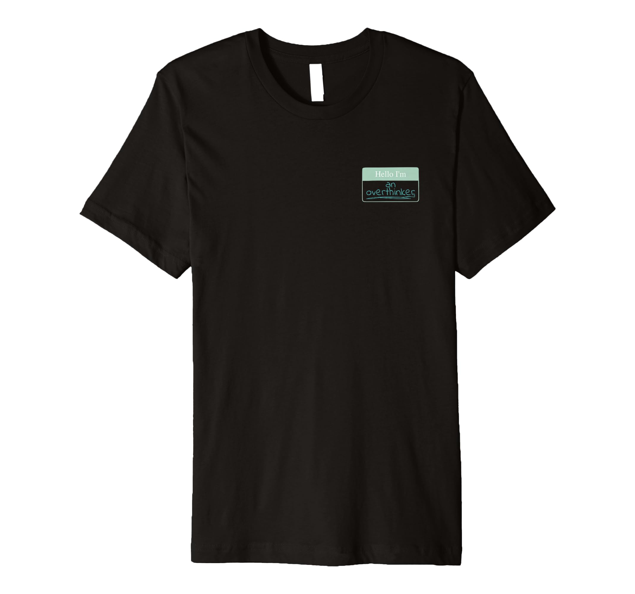 Name Plate Hello Im Overthinker Think T-Shirt - Streetwear Style Men Women - T-Shirt, Sweatshirt, Hoodie