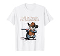 Hold Partner Im Overstimulated Cowboy T-Shirt - Graphic Print for Adults - T-Shirt, Sweatshirt, Hoodie