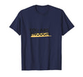 You Are Enough T-Shirt - Unique Graphic Men Women - T-Shirt, Sweatshirt, Hoodie
