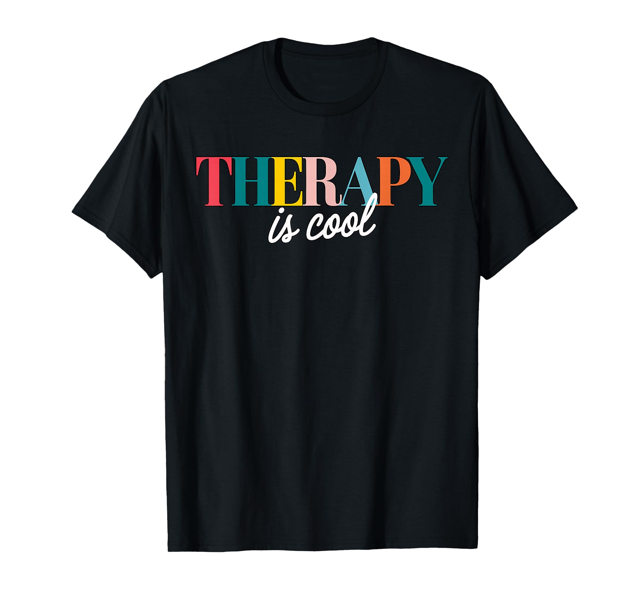 Therapy Is Mental Health Self Love T-Shirt - Fun Novelty Design for Adults - T-Shirt, Sweatshirt, Hoodie