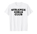 Strange Club Funny Weird Antisocial T-Shirt - Streetwear Style Unisex - T-Shirt, Sweatshirt, Hoodie