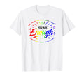 Gay You Are Enough Rainbow Pride Flag T-Shirt - Minimalist Print Men Women - T-Shirt, Sweatshirt, Hoodie