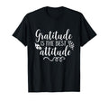 Gratitude Is Best Attitude Inspirational T-Shirt - Trendy Graphic Unisex - T-Shirt, Sweatshirt, Hoodie