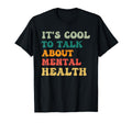 Its To Talk About Mental Health Awareness T-Shirt - Graphic Print Unisex - T-Shirt, Sweatshirt, Hoodie