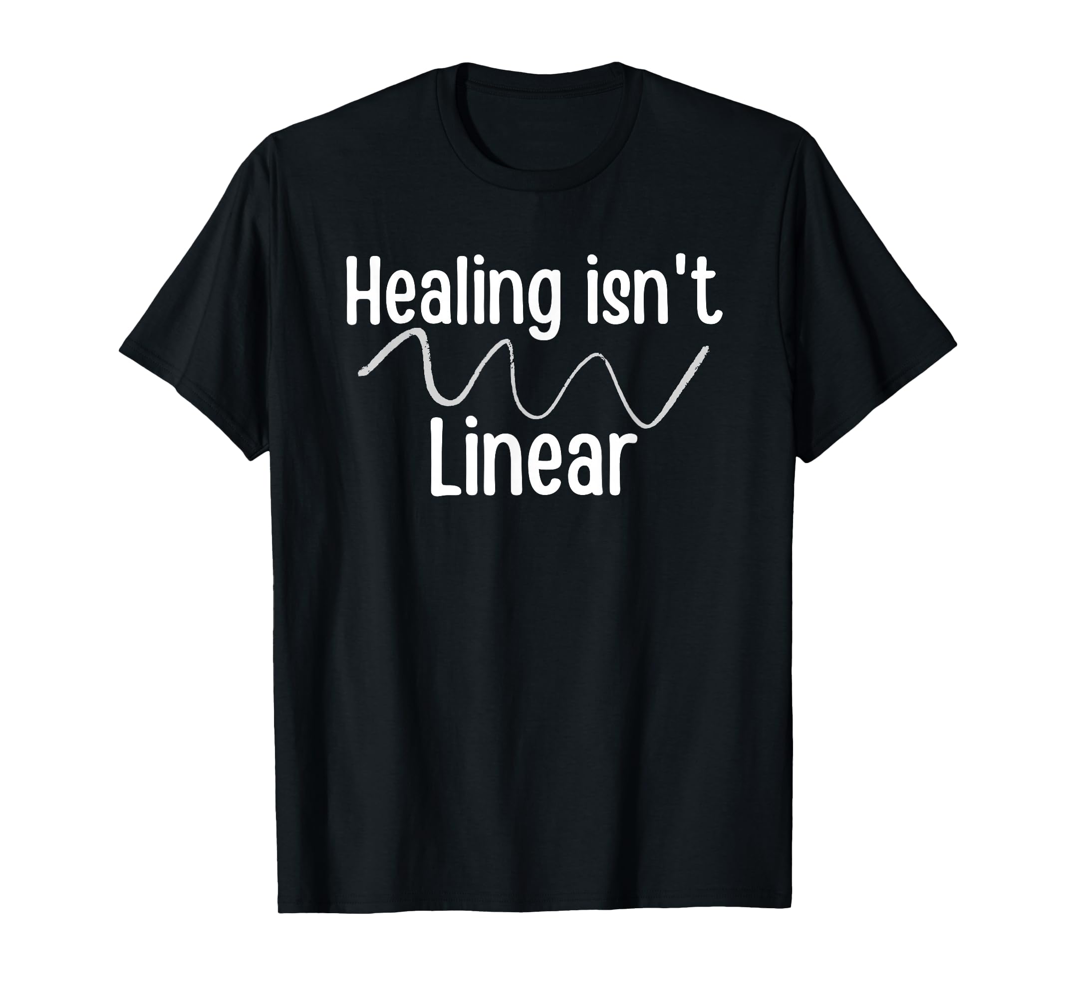 Healing Isnt Linear Motivational T-Shirt - Unique Graphic for Adults - T-Shirt, Sweatshirt, Hoodie