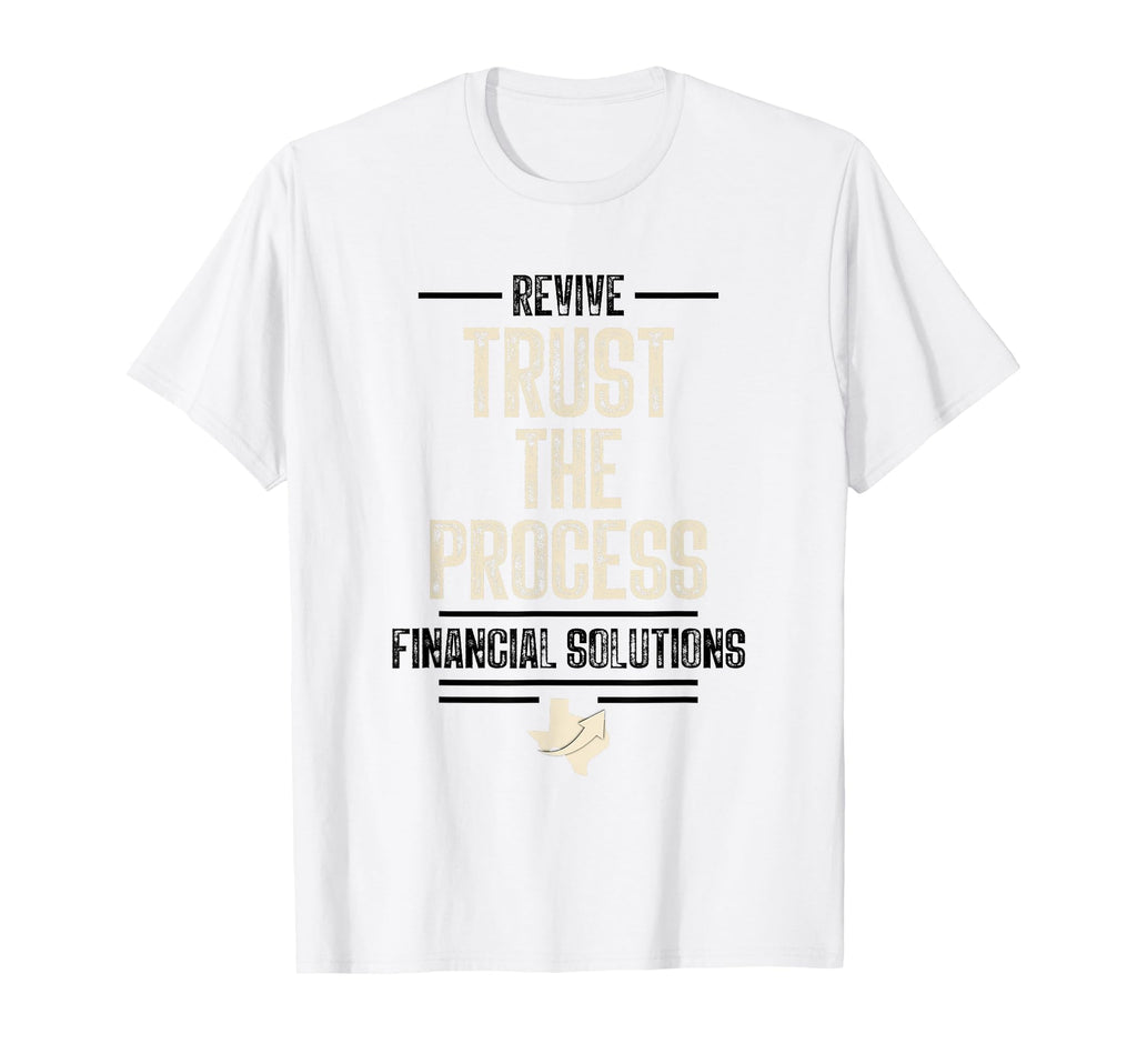 Revive Trust Process Financial T-Shirt - Casual Everyday Wear for Adults - T-Shirt, Sweatshirt, Hoodie