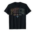 Psych Nurse Psychiatric Nurse Mental T-Shirt - Trendy Graphic Men Women - T-Shirt, Sweatshirt, Hoodie