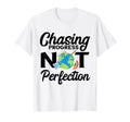 Chasing Progress Back To School T-Shirt - Casual Everyday Wear Unisex - T-Shirt, Sweatshirt, Hoodie