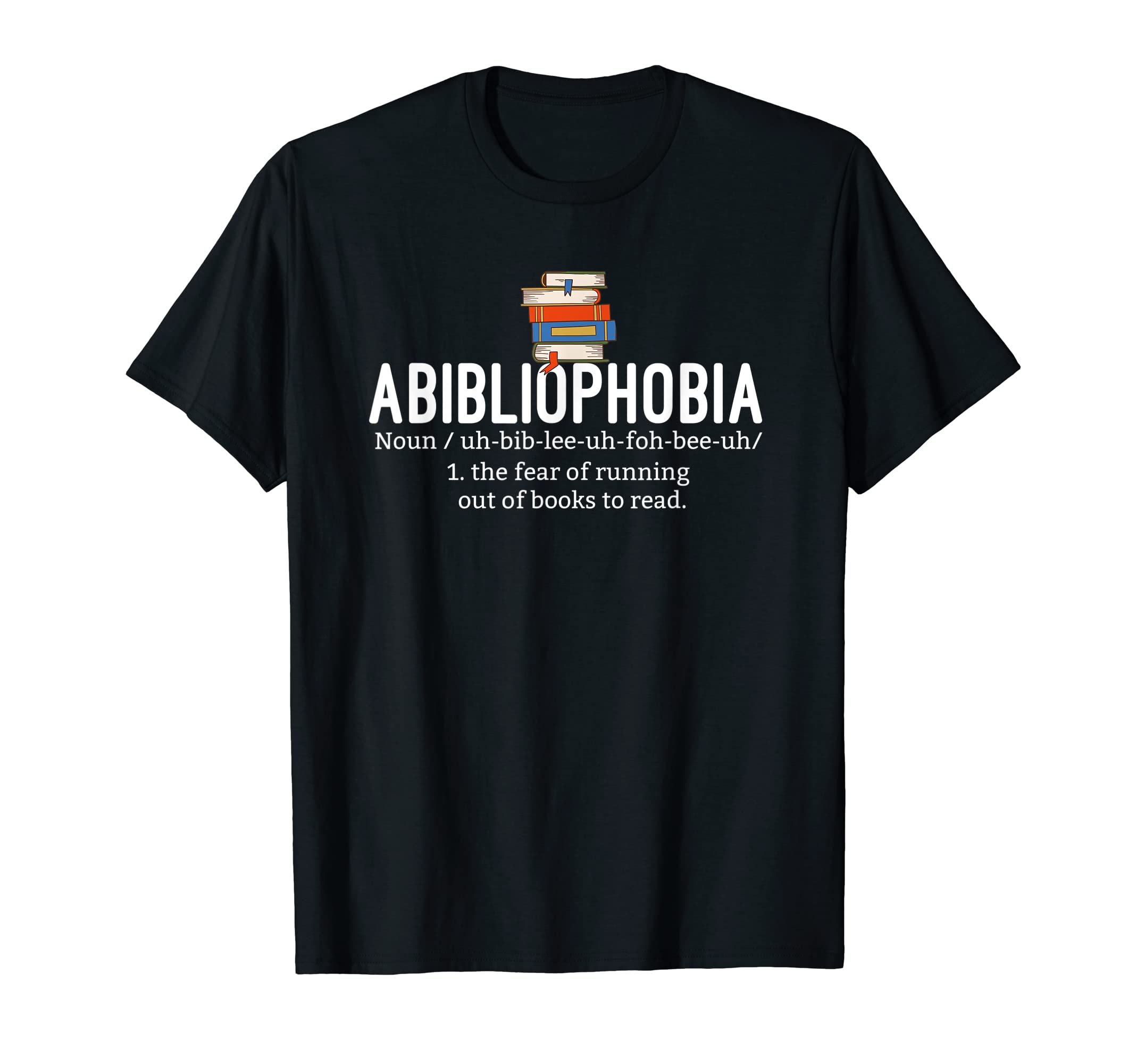 Abibliophobia Definition Funny Reading T-Shirt - Aesthetic Graphic Unisex - T-Shirt, Sweatshirt, Hoodie