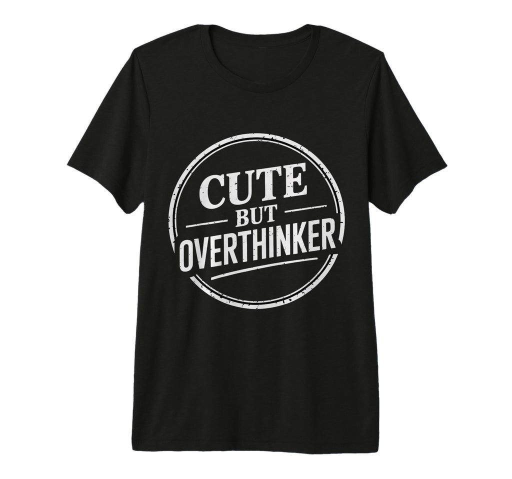 But Overthinker Introvert Overthinking T-Shirt - Trendy Graphic Men Women - T-Shirt, Sweatshirt, Hoodie