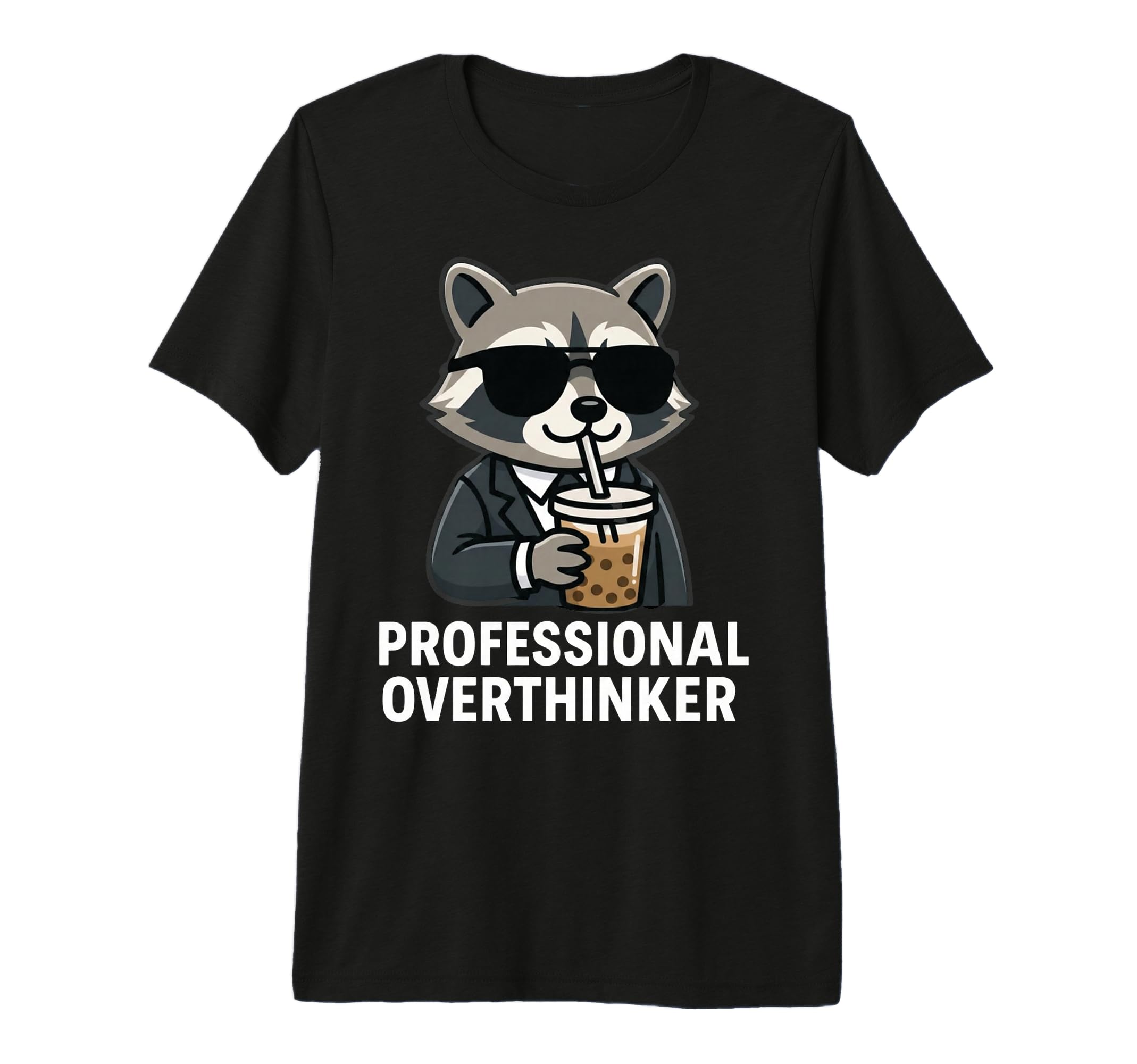 Funny Professional Overthinker Raccoon T-Shirt - Graphic Print Men Women - T-Shirt, Sweatshirt, Hoodie
