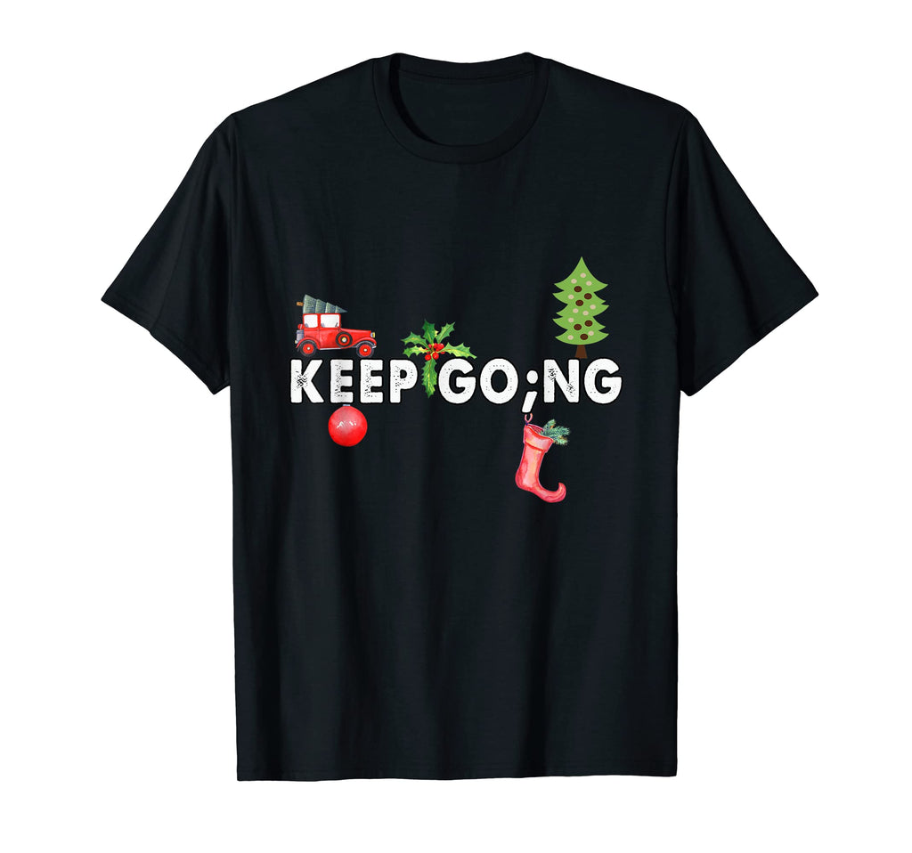 Keep Go Ng Keep Going Positivity Mental T-Shirt - Graphic Print for Adults - T-Shirt, Sweatshirt, Hoodie