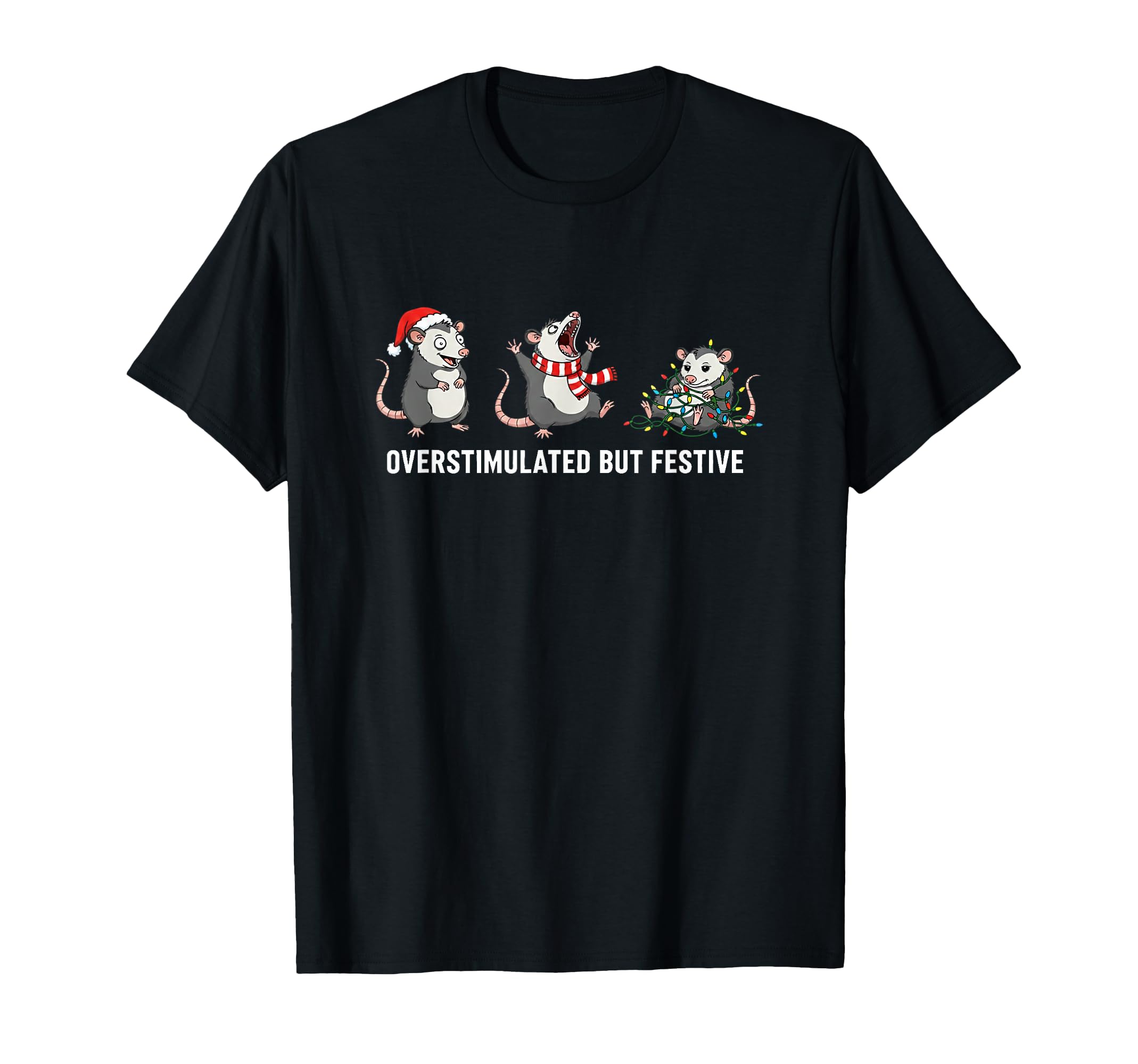 Funny Santa Opossums Overstimulated T-Shirt - Unique Graphic for Adults - T-Shirt, Sweatshirt, Hoodie