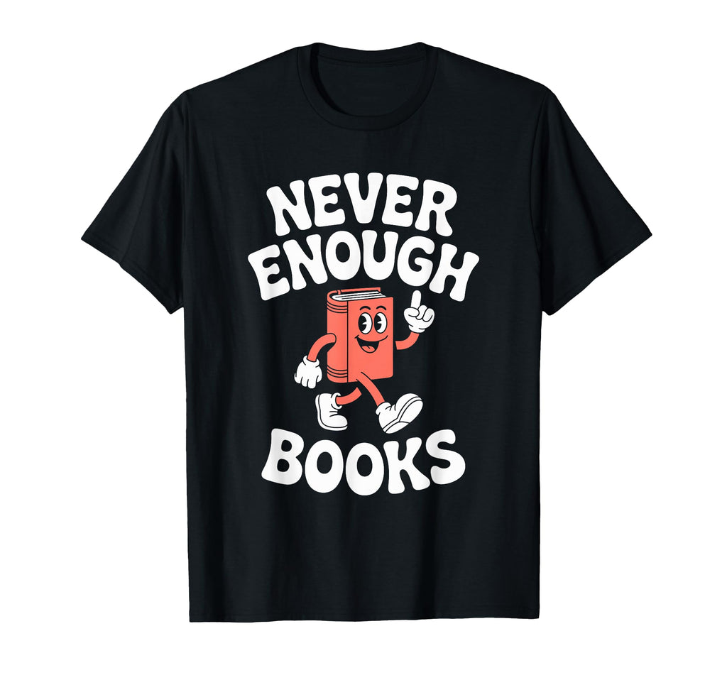 Funny Books Or Book Reading T-Shirt - Casual Everyday Wear Men Women - T-Shirt, Sweatshirt, Hoodie