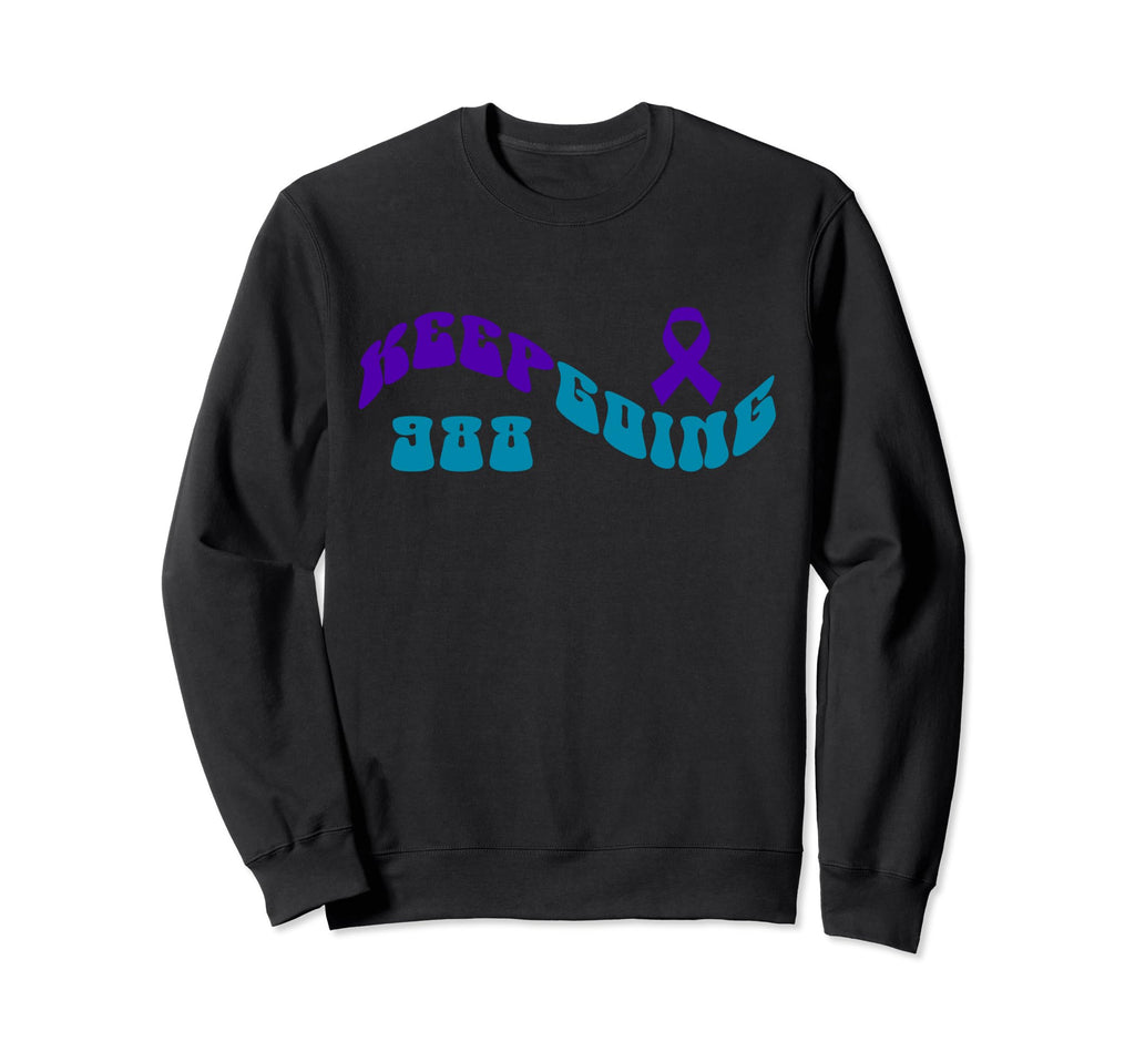 Keep Going Purple Teal Suicide Sweatshirt - Fun Novelty Design Men Women - T-Shirt, Sweatshirt, Hoodie