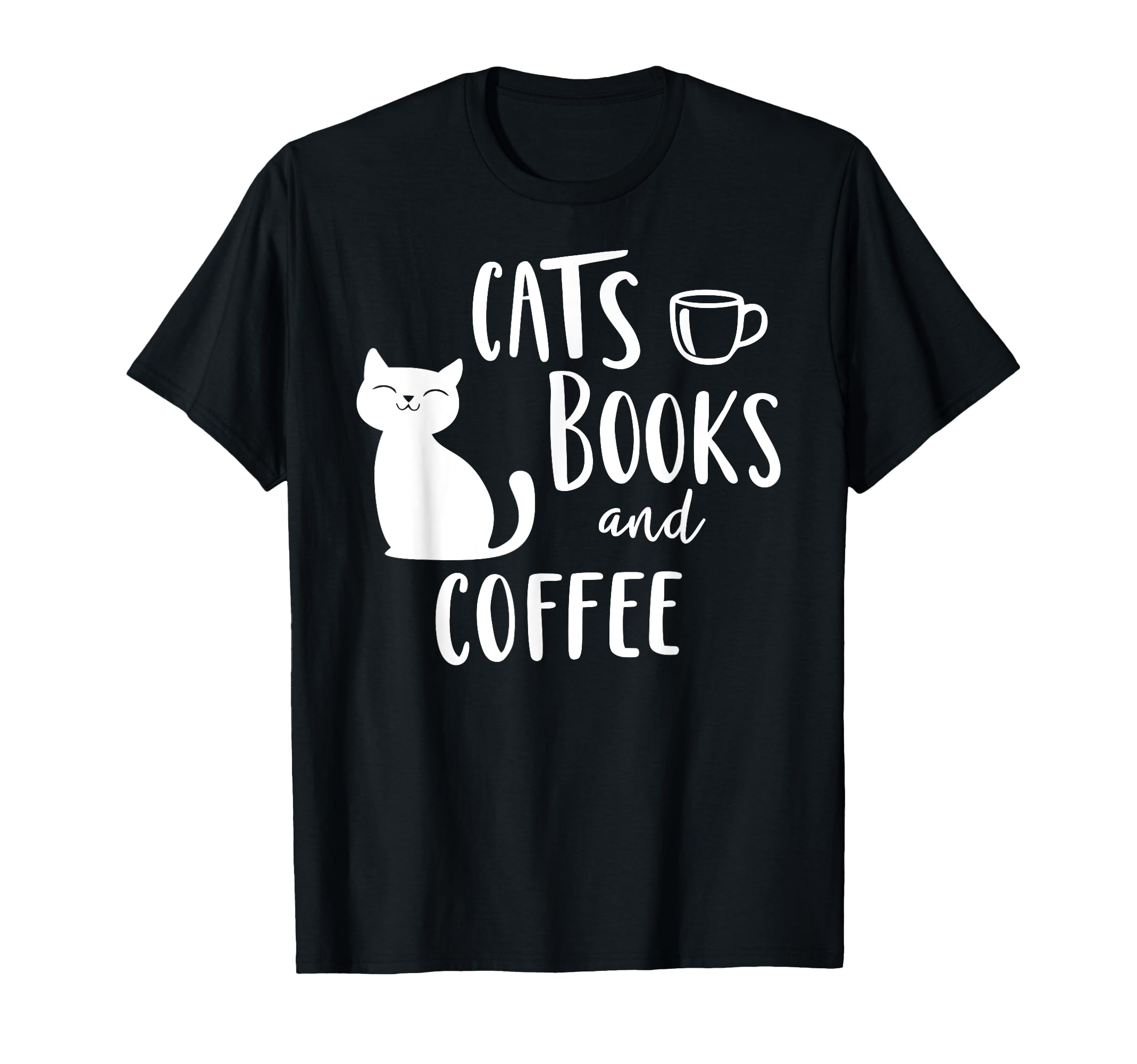 Cats Books And Coffee T-Shirt - Minimalist Print Men Women - T-Shirt, Sweatshirt, Hoodie