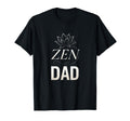 Zen Dad Yoga Meditation Mindfulness T-Shirt - Novelty Apparel Men Women - T-Shirt, Sweatshirt, Hoodie