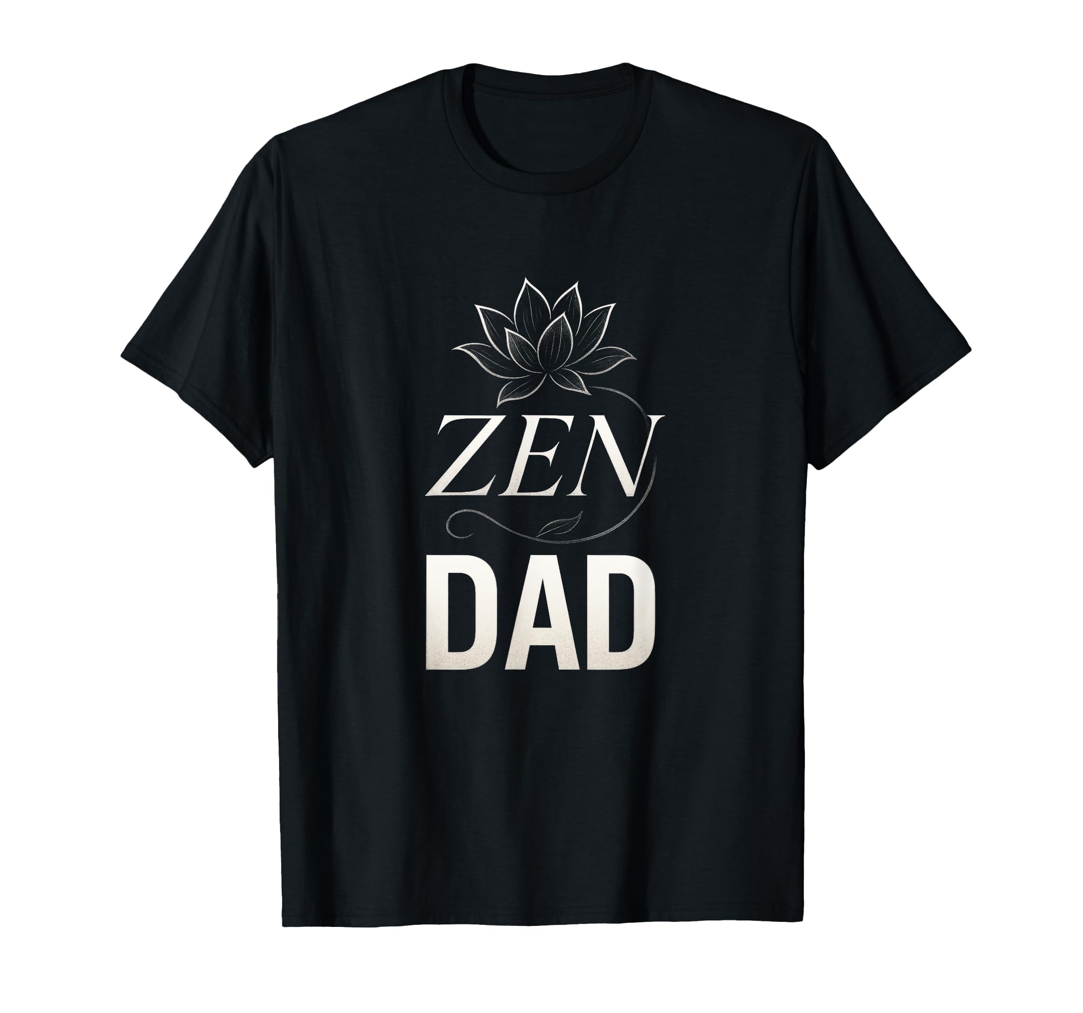 Zen Dad Yoga Meditation Mindfulness T-Shirt - Novelty Apparel Men Women - T-Shirt, Sweatshirt, Hoodie