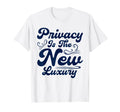 Antisocial Privacy Is New Luxury T-Shirt - Trendy Graphic Men Women - T-Shirt, Sweatshirt, Hoodie