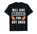 Will Give Massage Hot Dogs Therapist T-Shirt - Unique Graphic for Adults - T-Shirt, Sweatshirt, Hoodie