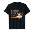 Be Yourself Everyone Else Is T-Shirt - Casual Everyday Wear for Adults - T-Shirt, Sweatshirt, Hoodie