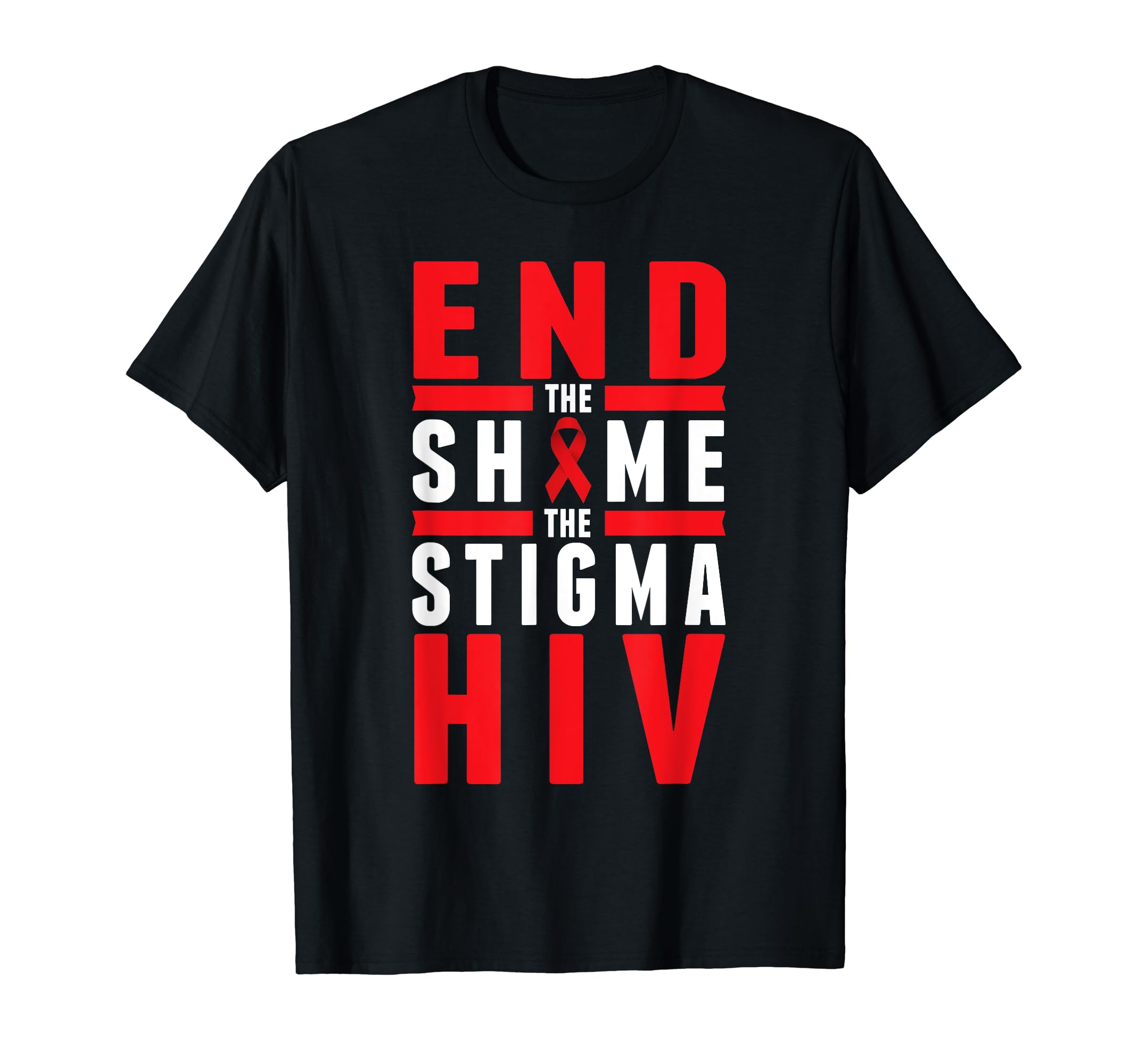 End Shame Stigma Hiv Fight Aids T-Shirt - Unique Graphic Men Women - T-Shirt, Sweatshirt, Hoodie