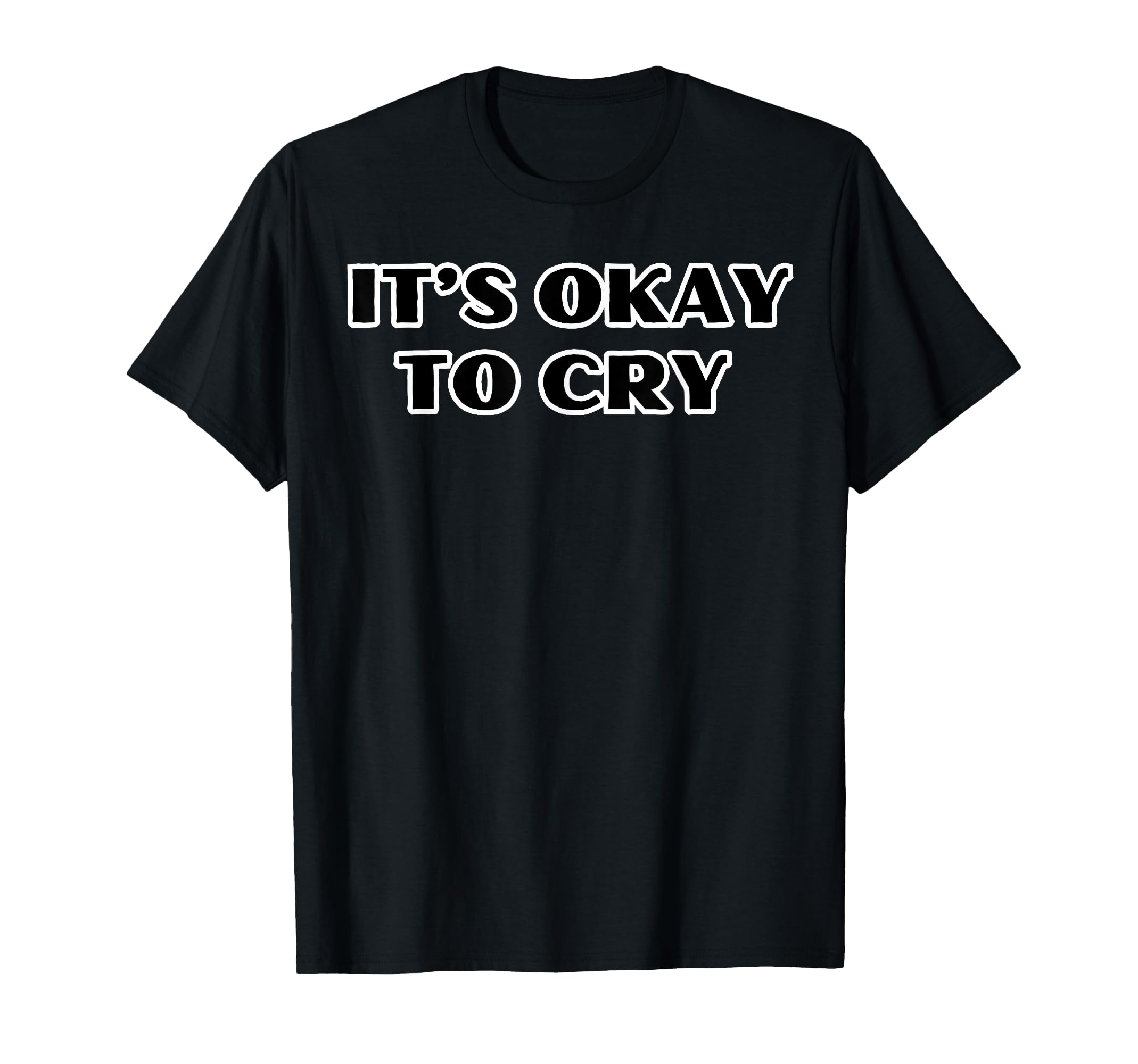 Its Okay To Cry Its Okay Not To Be T-Shirt - Aesthetic Graphic Men Women - T-Shirt, Sweatshirt, Hoodie